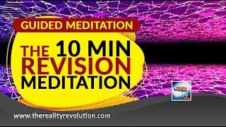 Guided Meditation - The 10 Minute Revision Meditation