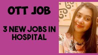 OT technician job||OTT||Jobs||Hospital jobs