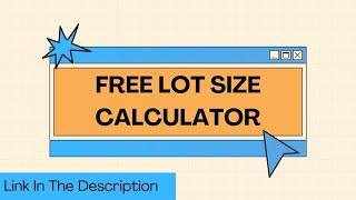 FREE Lot Size Calculator & HOW to Calculate your Lot Size