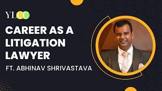 Career As A Litigation Lawyer | Abhinav Srivastava | Legal Career-A-Thon |  Mentorship