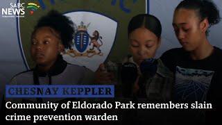 Chesnay Keppler | Community of Eldorado Park remembers slain crime prevention warden