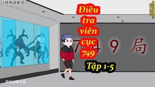 Điều tra viên cục 749 tập 1-5