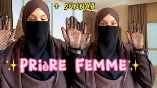 PRIÈRE FEMME & SUNNAH{ TOUTE MUSULMANE - DÉBUTANTE - RECONVERTIE..}