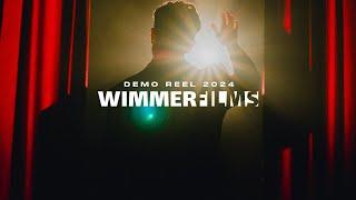 WimmerFilms Demo Reel 2024