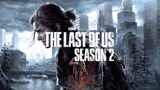 The Last of Us Part 2 | TLOU: Season 2- Teaser Trailer Style