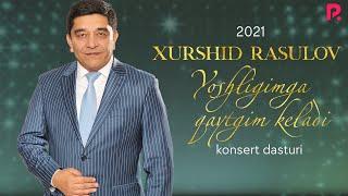Xurshid Rasulov - 2021-yilgi konsert dasturi