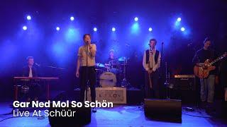 Gar Ned Mol So Schön - Live At Schüür