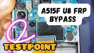 Samsung a515f u8 frp bypass testpoint