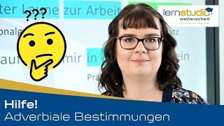 Adverbiale Bestimmungen - Hilfe! (UT)