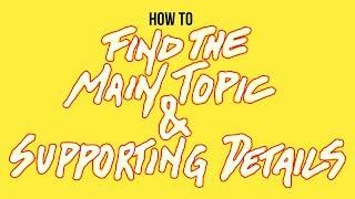 How To Find The Main Topic And Supporting Details