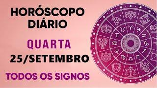 HORÓSCOPO DO DIA - QUARTA DIA 25/09/24 - PREVISÕES PARA TODOS OS SIGNOS