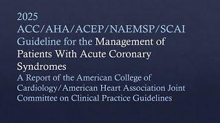 2025 ACC AHA Guidelines for the management of patients with Acute Coronary Syndromes | Review