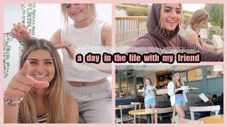 a day in the life with my friend /KEILLY ALONSO