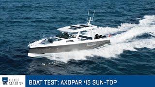 Axopar 45 Sun Top | Club Marine TV Boat Test