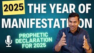 2025: The Year of Manifestation | Life Changing Prophetic Declaration for 2025 | Faith in Action