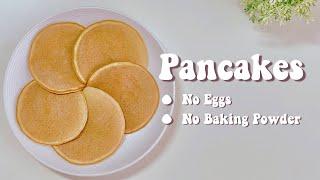 Pancakes NO Eggs NO Baking Powder