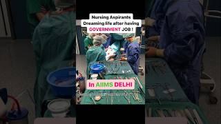 #Nursing life after Government Job ‍️#sarkarinaukri #nursingvacancy #shorts #ytshorts #aiims