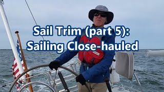 Sail Trim (part 5): Sailing close-hauled