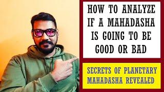 How To Analyze If A Mahadasha Is Going To Be Good or Bad For You