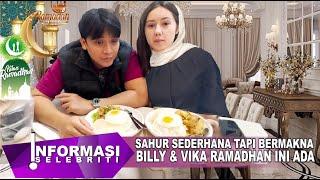 Billy & Vika Hari Ini Sahur Sederhana Tapi Bermakna Berpuasa Ramadhan Kali Ini