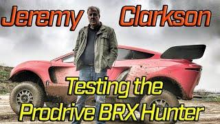 Jeremy Clarkson - Testing the Prodrive BRX Hunter