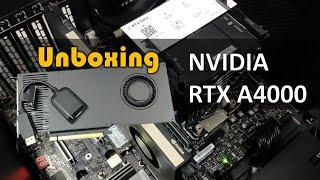 NVIDIA RTX A4000 Unboxing