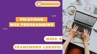 WEEK 8 | WEB PROGRAMMING BY SECANGKIR ILMU