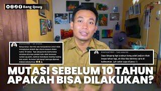 MUTASI ASN SEBELUM 10 TAHUN MASA KERJA BISA NGGAK⁉️