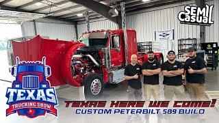 Custom Build for the Texas Trucking Show!!