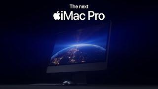 The next iMac Pro