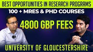 University of Gloucestershire | MRES & PHD Programs with Family | 7 Years UK Visa | UK 2025 Updates