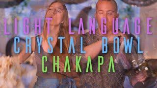 Double Light Language with Crystal Bowl And Chakapa