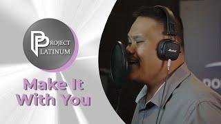 Make It With You | Richard Romeo | TOP 70 | Project Platinum