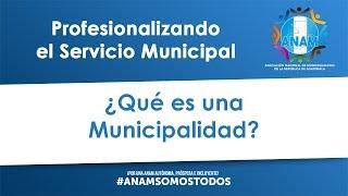 ¿Qué es una Municipalidad?