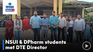 Panaji News - NSUI & DPharm students met DTE Director | Gomantak TV