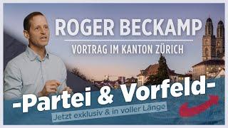 Roger Beckamp in Zürich über: Partei und Vorfeld | Vortrag unzensiert und in voller Länge