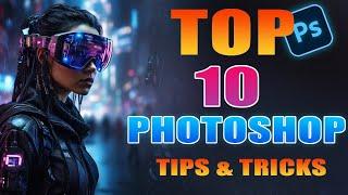 Top 10 PHOTOSHOP Tips and Tricks 2024