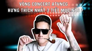 TOP 3 TIẾT MỤC "MÁ HƯƠNG" PHẠM KHÁNH HƯNG THÍCH NHẤT TRONG VÒNG CONCERT ATVNCG