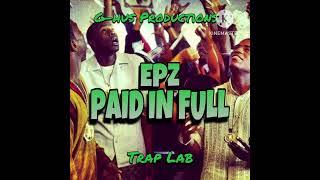 EPZ - Paid In Full