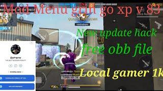 Free Fire Mod Menu grin go xp v 83 new update hack 100 % crash free obb file local gamer 1k 