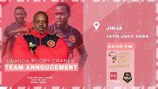 LIVE: UGANDA RUGBY CRANES SQUAD ANNOUNCEMENT | 2024 RUGBY AFRICA MEN'S CUP