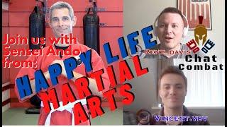 ChatCOMBAT with Sensei Ando from happy life martial arts!! (part 1)