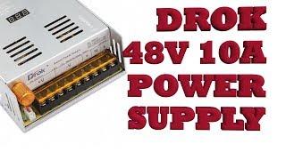 DROK 48Vdc 10A  adjustable Power Supply: Power Feed \ CNC Pt.4
