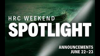 HRC Weekend Spotlight - June 22-23, 2024