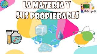 La Materia y sus propiedades | Aula chachi - Vídeos educativos para niños