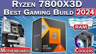  Best Ryzen 7800X3D Gaming PC Build 2024  Best RAM, Motherboard, GPU & More