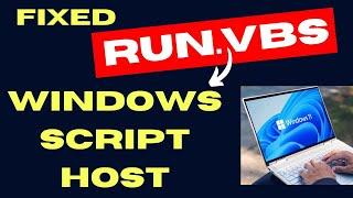 Windows Script host Run vbs Error Code 80070002 on Windows 11 / 10 Fixed