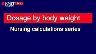 Nursing calculations: Medication dosage by body weight