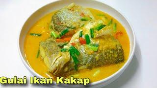 Resep Gulai Ikan Kakap || Menu Sederhana Rasanya The Best 