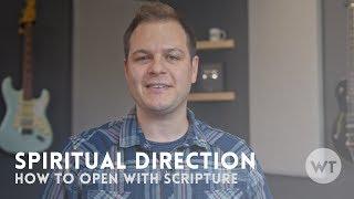 Spiritual Direction: How to open a service with scripture